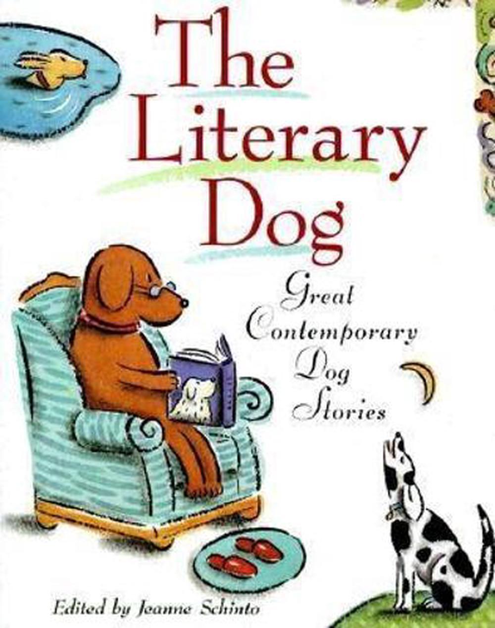 The Literary Dog Great Contemporary Dog Stories by Jeanne Schinto