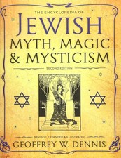 The Encyclopedia of Jewish Myth, Magic and Mysticism: Second Edition