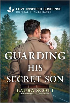 Guarding His Secret Son by Laura Scott Paperback Book