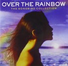 CD - Over The Rainbow - The Songbird Collection Brand New Sealed