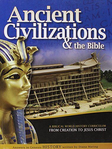 ANCIENT CIVILIZATIONS & THE BIBLE: FROM CREATION TO JESUS By Diana ...