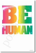 Be Human - NEW School Classroom Student Motivational POSTER