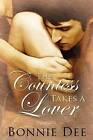 The Countess Takes a Lover by Bonnie Dee (Paperback, 2009)