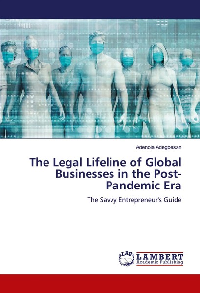 The Legal Lifeline Of Global Businesses In The Post-Pandemic Era Adegbesan Buch-image