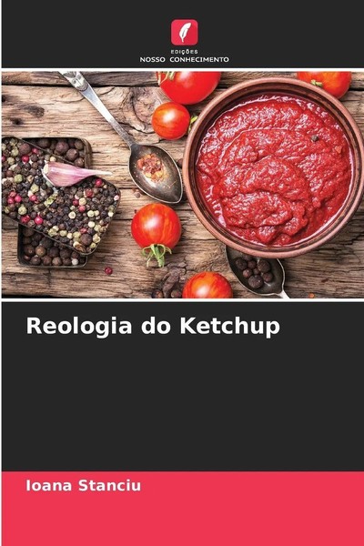 Ioana Stanciu | Reologia Do Ketchup | Taschenbuch | Portugiesisch (2025)-image