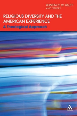 Religious Diversity and the American Experience A Theological Approach Buch 2007