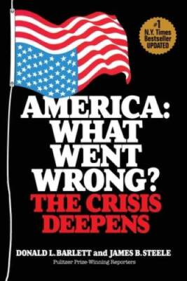 America: What Went Wrong?: The Crisis Deepens - Paperback - GOOD