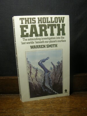 Diese hohle Erde - Warren Smith OKKULTE AGHARTI UFO MYTHOS LEGENDE THULE GESELLSCHAFT PB