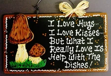 MUSHROOM Hugs/Kisses/Dishes KITCHEN SIGN Wall Art Hanger Plaque Country Wood