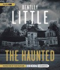 The Haunted by Bentley Little (CD-Audio, 2012)