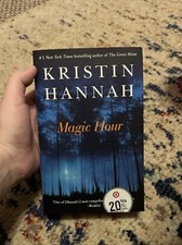 Magic Hour : A Novel by Kristin Hannah (2010, Trade Paperback)