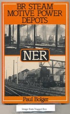 North East Region (British Rail Steam Motive Power D... by Bolger, Paul Hardback