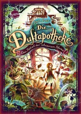 Die Duftapotheke (2). Das Rätsel der schwarzen Blume Anna Ruhe