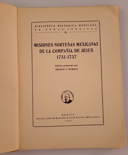 Northern Mexican Missions Jesuits 1963 Mexico Apache California Arizona Lmtd. Ed - Picture 4 of 5