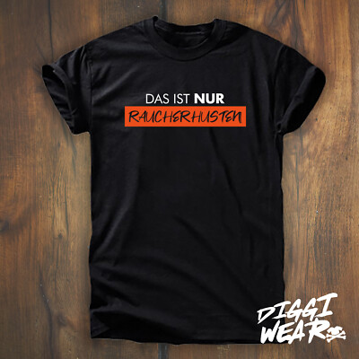 DAS IST NUR RAUCHERHUSTEN | LOCKDOWN 2021 CORONA FUN SPRUCH SHIRT S-5XL