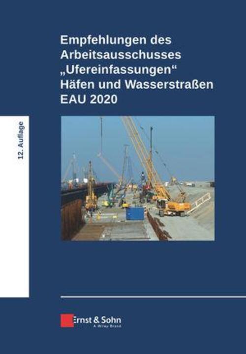 Empfehlungen Des Arbeitsausschusses Ufereinfassungen Häfen Und