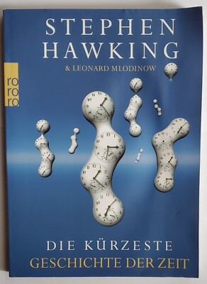 Stephen Hawking, Leonard Mlodinow: Die kürzeste Geschichte der Zeit''