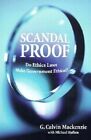 Scandal Proof: Do Ethics Laws Make Government Ethical? by G. Calvin Mackenzie (Paperback, 2002)