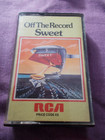 THE SWEET - OFF THE RECORD - RARE RCA CASSETTE 1977