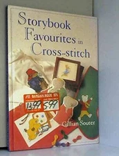 Storybook Favourites in Cross Stitch - Hardcover By GILLIAN SOUTER - GOOD
