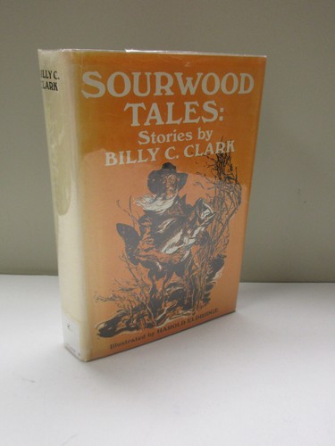 Sourwood Tales Stories by Billy C Clark HB/DJ 1968 Appalachia - Picture 1 of 4