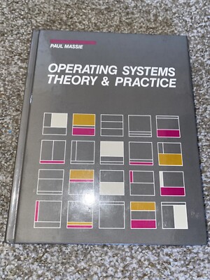 Operating Systems Theory and Practice by Paul Massie ISBN 0808764144