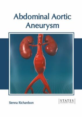 Abdominal Aortic Aneurysm, Hardcover by Richardson, Sienna (EDT), Brand New, ...