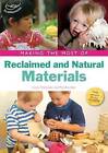 Making the Most of Reclaimed and Natural Materials by Pat Brunton, Linda Thornton (Paperback, 2013)