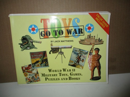 Toys Go To War: WWII Military Toys, Games.. by Jack Matthews (1995, Paperback,   - Bild 1 von 10