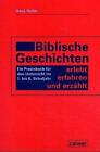 Biblische Geschichten - erlebt, erfahren und erzählt von Hans Heller (2003, Taschenbuch)