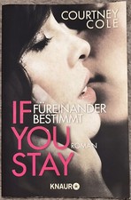 If you stay Füreinander bestimmt Courtney Cole