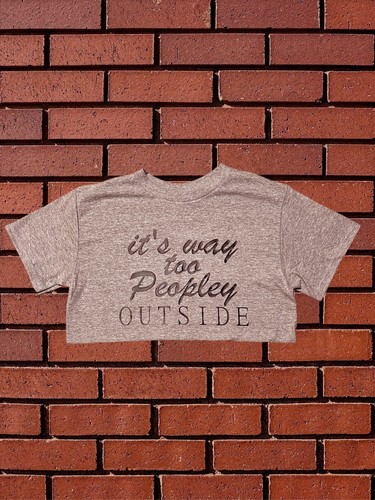 IT'S WAY TOO PEOPLEY OUTSIDE ANTI SOCIAL INTRAVERT T Shirt Alone Time is OK - Picture 4 of 13