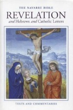 Navarre Bible: Revelation and Hebrews and Catholic Letters Hardcover