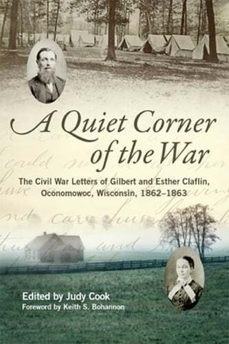 Quiet Corner of the War: The Civil War Letters of Gilbert and Esther Claflin, - Bild 1 von 1
