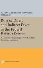 Role of Direct and Indirect Taxes in the Federal Reserve System: A Conference Report of the NBER and the Brookings Institution by National Bureau of Economic Research (Hardback, 2016)