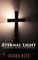 Joshua Reed | Eternal Light | Taschenbuch | Englisch (2010) | AuthorHouse
