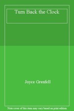 Turn Back the Clock-Joyce Grenfell