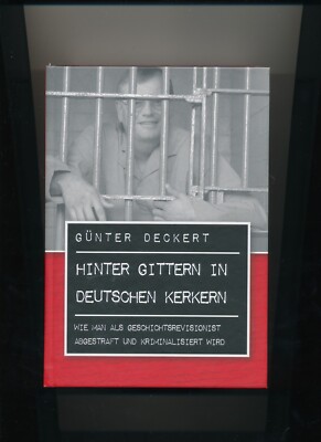 Studienrat Günter Deckert, Hinter Gittern in Deutschen Kerkern -signiert-
