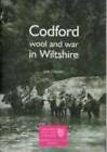 Codford: Wool and War in Wiltshire by John Chandler (Paperback, 2007)