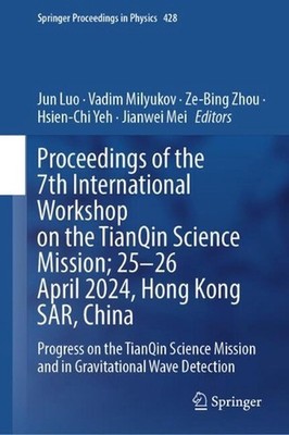 Proceedings of the 7th International Workshop on the TianQin Science Mission; 25