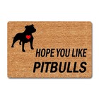 Funny Welcome Indoor House Warming Doormat Hope You Like Pitbulls Dog Mat 15....