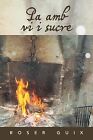 Pa AMB VI I Sucre by Roser Guix (Paperback / softback, 2013)