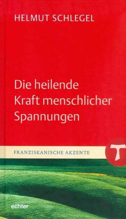 Thumbnail - Die Heilende Kraft Menschlicher Spannungen | Helmut Schlegel | Buch |