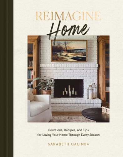 Reimagine Home: Devotions, Recipes, and Tips for Loving Your Home Through Every - Picture 1 of 1