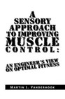 a Sensory Approach to Improving Muscle Control 9781441541871 Paperback