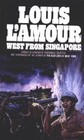West from Singapore by Louis L'Amour (Paperback, 1987)
