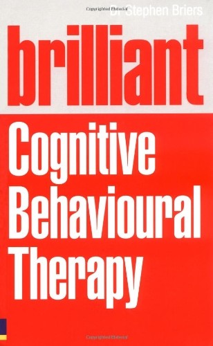 Brilliant Cognitive Behavioural Therapy: How to Use CBT to Improve Your Mind . - Picture 1 of 1