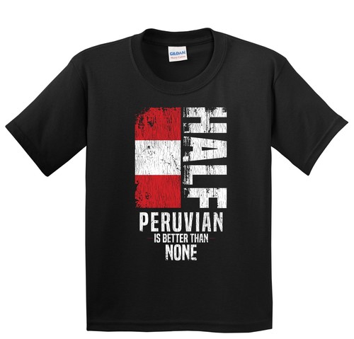 Half Peruvian Is Better Than None Funny Peruvian Flag Youth T-Shirt - Picture 1 of 4