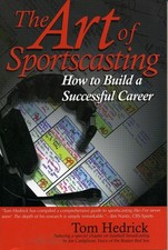 The Art of Sportscasting: How to Build a Successful Career by Tom Hedrick (Engli