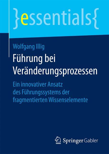 Thumbnail - Führung Bei Veränderungsprozessen | Wolfgang Illig | 2015 | Deutsch